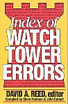 Index Of Watchtower Errors- by David A. Reed